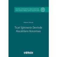 Ticari İşletmenin Devrinde Alacaklıların Korunması - Atahan Güncan