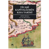 Ticari Kapitalizmin Kısa Tarihi Dergah Yayınları