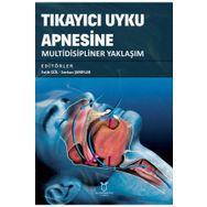 Tıkayıcı Uyku Apnesine Multidisipliner Yaklaşım - Akademisyen Kitabevi