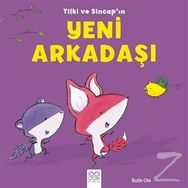 Tilki ve Sincap’ın Yeni Arkadaşı - Ruth Ohi