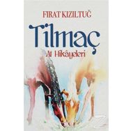 Tilmaç: At Hikayeleri - Fırat Kızıltuğ