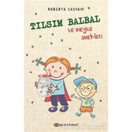 Tılsım Balbal ve Meyve Sinekleri-Roberta Cassani