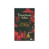 TIMARHANE ADASI - MEHMET CORAL