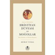 Timaş Akademi Hristiyan Dünyası ve Moğollar