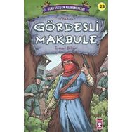 Timaş Çocuk Gördesli Makbule - Kurtuluşun Kahramanları 3 Kitap