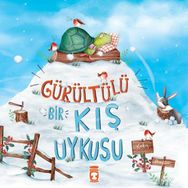 Timaş Çocuk Gürültülü Bir Kış Uykusu Kitap