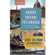 Timaş Tarih Avrupa Volkanı Patlamadan