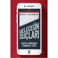 Timaş Yayınları Geleceğin Suçları - Dijital Dünyanın Karanlık Yüzü
