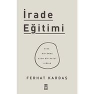 Timaş Yayınları İrade Eğitimi - Kısa Bir Ömre Uzun Bir Hayat Sığdır