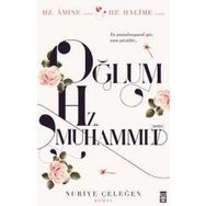 Timaş Yayınları Oğlum Hz.Muhammed - Nuriye Çeleğen