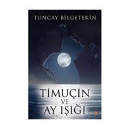 Timuçin ve Ay Işığı - Tuncay Bilgetekin