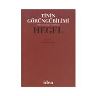 TININ GÖRÜNGÜBİLİMİ - GEORG WILHELM FRIEDRICH HEGEL (ISBN:9789753970860)