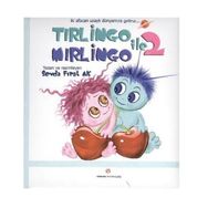 TIRLİNGO ILE MIRLİNGO 2 (CILTLI) - SEVDA FIRAT AK