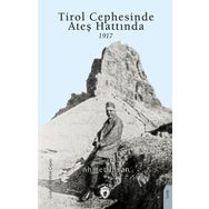 Tirol Cephesinde Ateş Hattında 1917 Dorlion Yayınevi