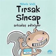 Tırsak Sincap - Arkadaş Ediniyor - Melanie Watt