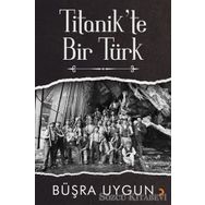Titanik'te Bir Türk - Büşra Uygun