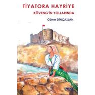 Tiyatora Hayriye Köveng’in Yollarında - Güner Dinçaslan