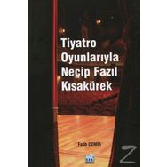 Tiyatro Oyunlarıyla Necip Fazıl Kısakürek - Fatih Demir