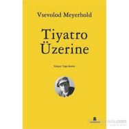 Tiyatro Üzerine - Vsevolod Meyerhold