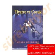 Tiyatro ve Çocuk - Moses Goldberg