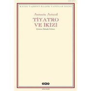 TIYATRO VE İKİZİ - ANTONIN ARTAUD