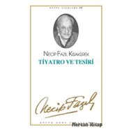 Tiyatro ve Tesiri - Necip Fazıl Kısakürek