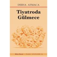 Tiyatroda Gülmece Derya Atmaca