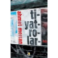 Tiyatrolar - Ahmet Mercan