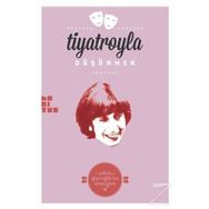 Tiyatroyla Düşünmek - Kolektif