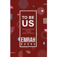 To Be Us - Emrah Doğru