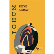 Tohum - Fethi Ahmet