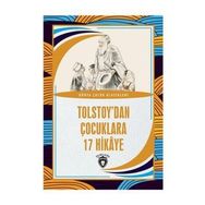 Tolstoy'dan Çocuklara 17 Hikaye - Dünya Çocuk Klasikleri - Lev Nikolayeviç Tolstoy