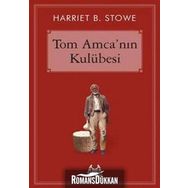 TOM AMCA´NIN KULÜBESİ - HAAIET BEECHER STOWE