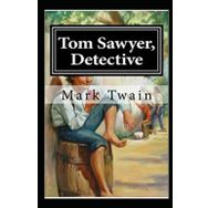 Tom Sawyer Detective - Mark Twain