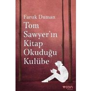 Tom Sawyer'ın Kitap Okuduğu Kulübe - Faruk Duman