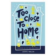 Too Close To Home - Andersen Press