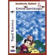 TOPAL KARINCA - EMINE ŞENLİKOĞLU