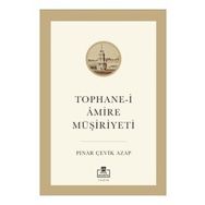Tophane-i Amire Müşiriyeti - Pınar Çevik Azap