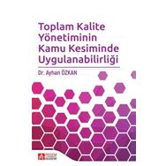 Toplam Kalite Yönetiminin Kamu Kesiminde Uygulanabilirliği - Pegem Akademi Yayıncılık