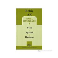 TOPLU OYUNLAR 3 - BINA - AYRILIK - HASTANE - BEHIÇ AK