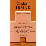 TOPLU OYUNLARI 1 - COŞKUN IRMAK