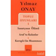 Toplu Oyunları 1 Sanatçının Ölümü - Araf’ta Kalanlar - Karagöz’ün Muamması - Yılmaz Onay