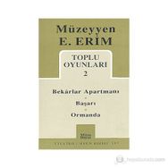 TOPLU OYUNLARI 2 BEKARLAR APARTMANI BAŞARI ORMANDA - MÜZEYYEN E. ERIM