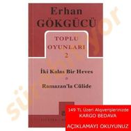 Toplu Oyunları 2 İki Kalas Bir Heves - Ramazan’la Cülide - Erhan Gökgücü