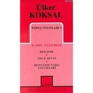 TOPLU OYUNLARI 3 KADIN ÜÇLEMESİ - ÜLKER KÖKSAL