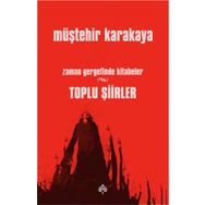 Toplu Şiirler - Zaman Gergefinde Kitabeler
