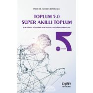 Toplum 5.0 Süper Akıllı Toplum - Ali Rıza Büyükuslu
