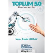 Toplum 5.0 : Üzerine Yazılar - Özgür Önday
