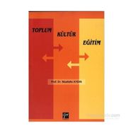 Toplum Kültür Eğitim - Mustafa Aydın