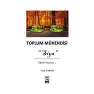 Toplum Mühendisi - Siya - Fazıl Kırkbir